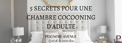 Avoir une chambre cocooning d'adulte - 5 Conseils en OR