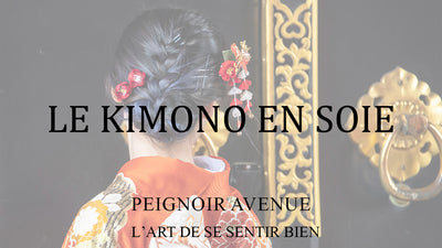 Le kimono en soie : l'accessoire parfait pour votre soirée cocooning