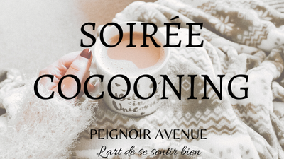Soirée Cocooning
